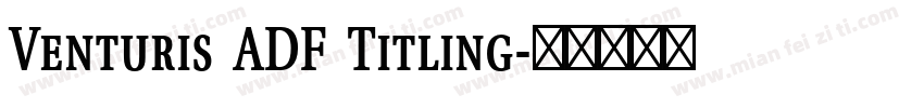 Venturis ADF Titling字体转换